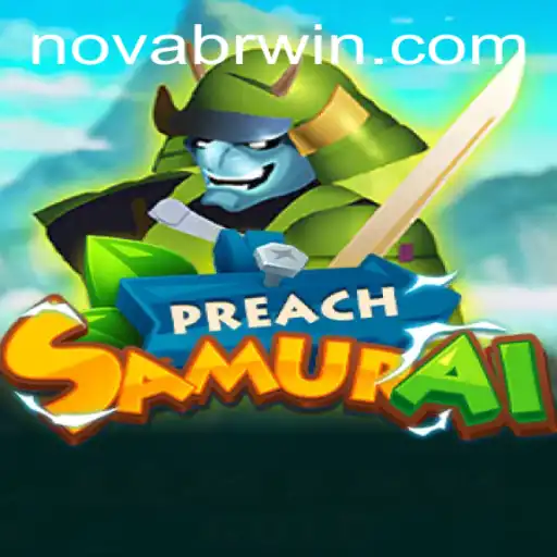 PreachSamurai: Mergulhe no Universo de Estratégia com NOVABR