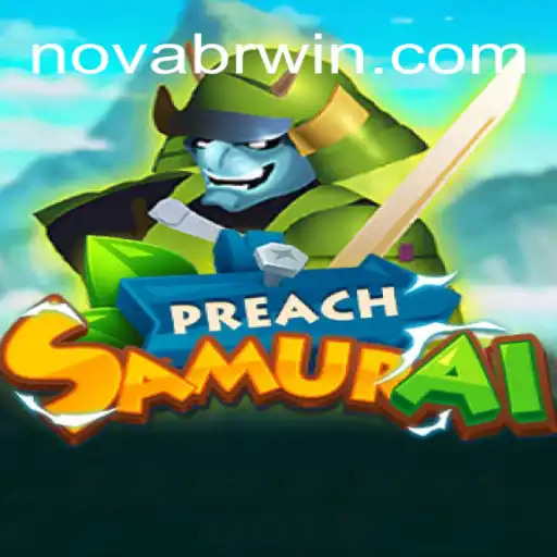 PreachSamurai: Mergulhe no Universo de Estratégia com NOVABR